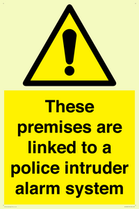 Premises are linked to police alarm